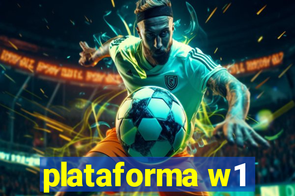 plataforma w1